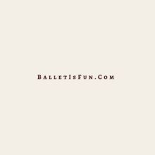 Ballet Is Fun